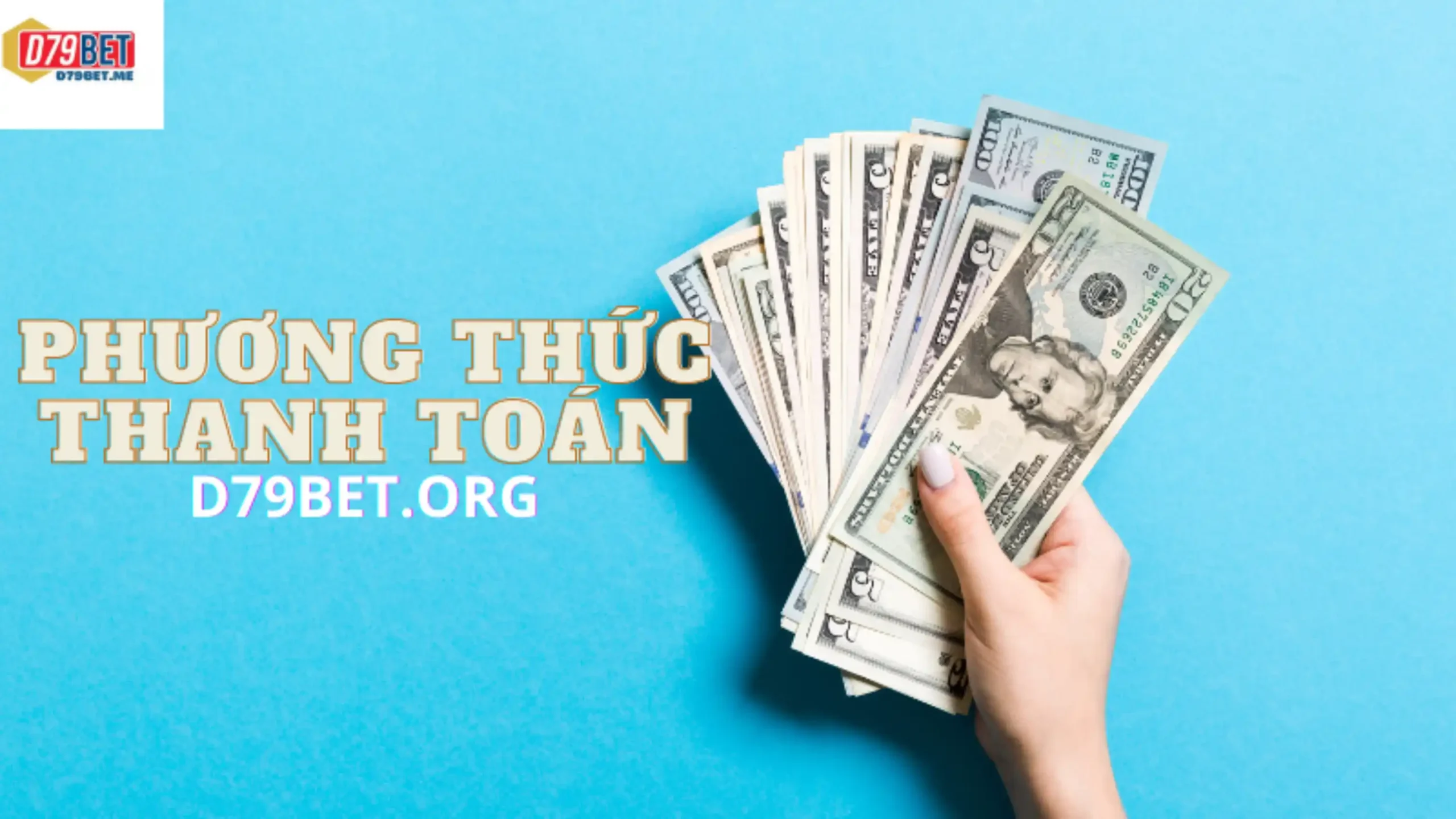 Các phương thức thanh toán có tại nhà cái D79bet