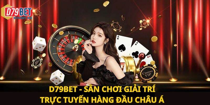 Sân chơi giải trí D79bet